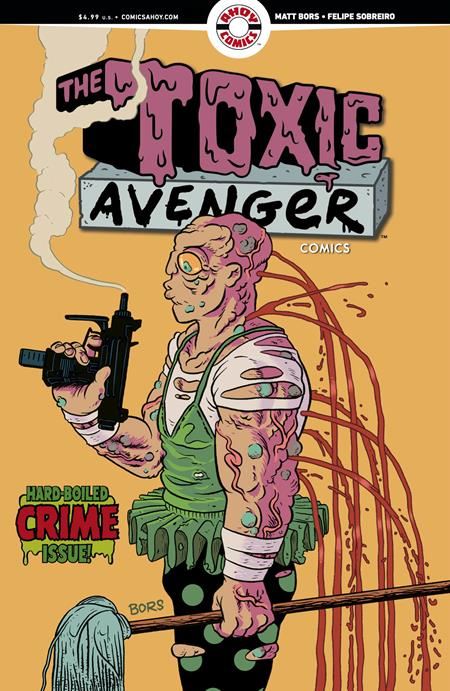 TOXIC AVENGER COMICS #2 CVR B 3 COPY MATT BORS UNLOCK VAR (MR) Ahoy Comic Book 2025
