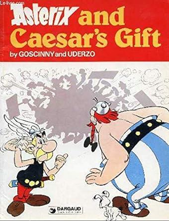 Asterix and Caesar's Gift By Goscinny and Uderzo