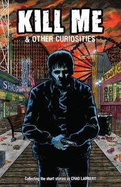 Kill Me & Other Curiosities Dark Horse PRH 2024 GN