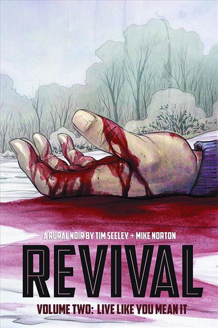Revival Tp Vol 02 Live Like You Mean It Image Comics Softcover