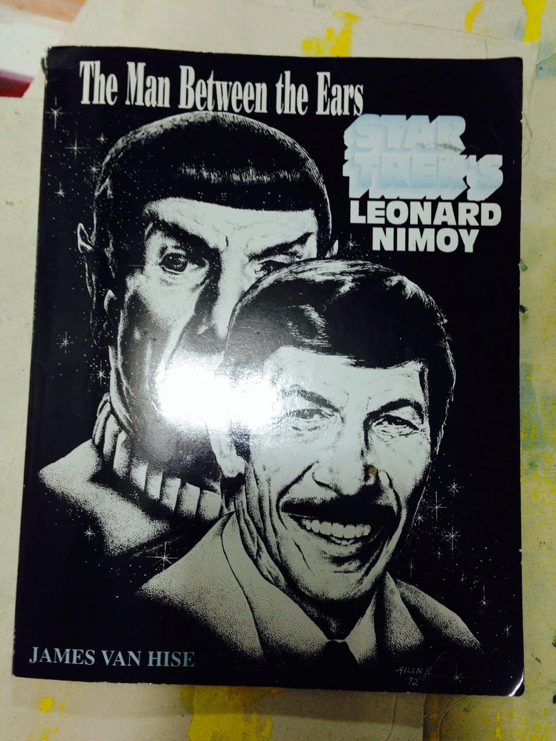 The Man Between the Ears: Star Trek's Leonard Nimoy Van Hise, James