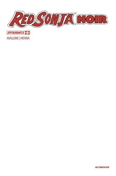 RED SONJA NOIR #1 (ONE SHOT) CVR D BLANK AUTHENTIX VAR DYNAMITE Entertainment Comic Book 2025