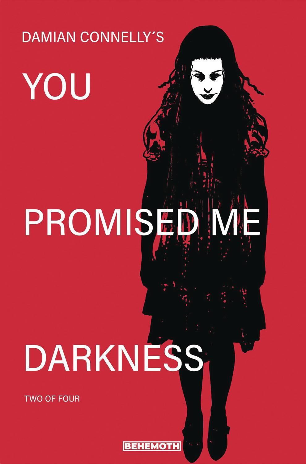 You Promised Me Darkness #2 Cvr B Connelly (c: 0-0-1) Behemoth Comics Comic Book