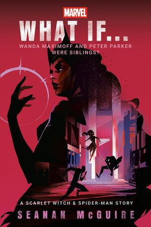 Marvel What If Wanda Maximoff and Peter Parker Were Siblings Penguin Random House Softcover