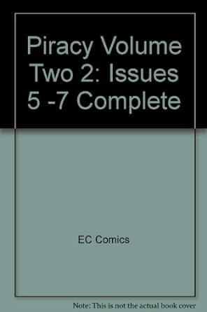Piracy Volume Two 2: Issues 5-7 Complete Paperback Book EC Comics