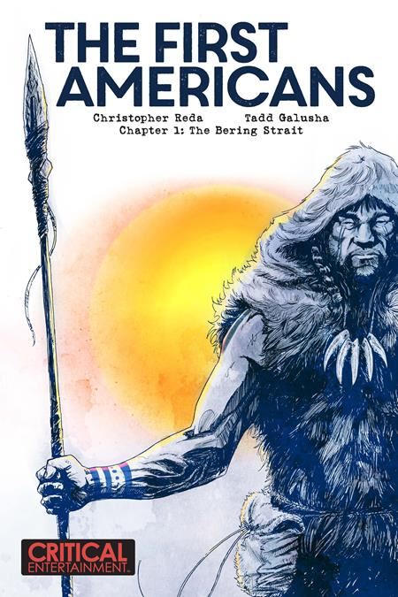 First Americans #1 (Of 8) Cvr A Tadd Galusha (Mr)  Comics Experience Publishing Comic Book 2025