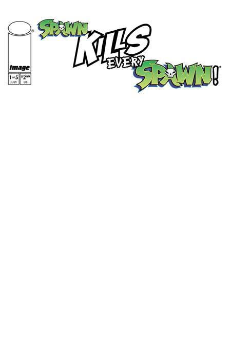 Spawn Kills Every Spawn #1 (of 5) Cvr C Blank Sketch Var Image Comics Comic Book