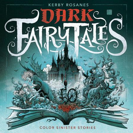 Dark Fairy Tales Color Sinister Stories Random House Softcover