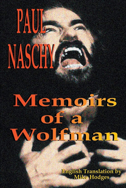Paul Naschy: Memoirs of a Wolfman Naschy, Paul