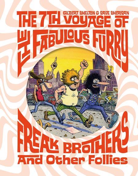 7th Voyage Of Fabulous Furry Freak Brothers And Other Follies Hc (mr) Fantagraphics Comic Book