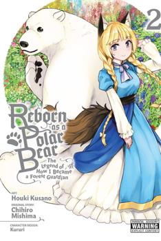 Reborn As A Polar Bear The Legend of How I Became a Forest Guardian Vol 2 Yen Press 2020 GN