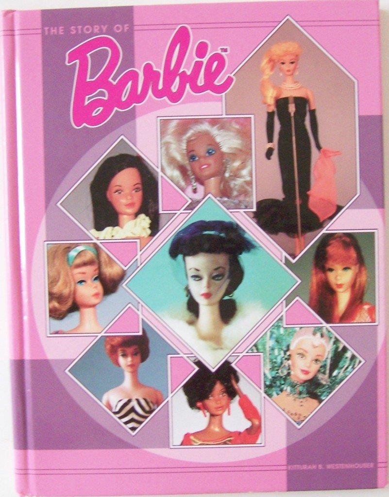 THE STORY OF BARBIE Westenhouser, Kitturah B.