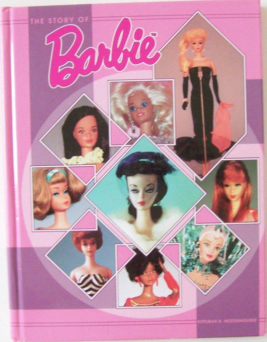 THE STORY OF BARBIE Westenhouser, Kitturah B.