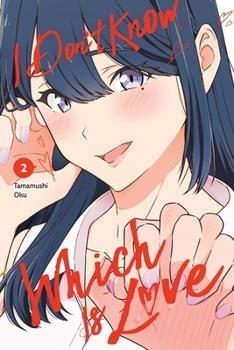 I Don't Know Which Is Love Vol 2 Yen Press 2024 GN