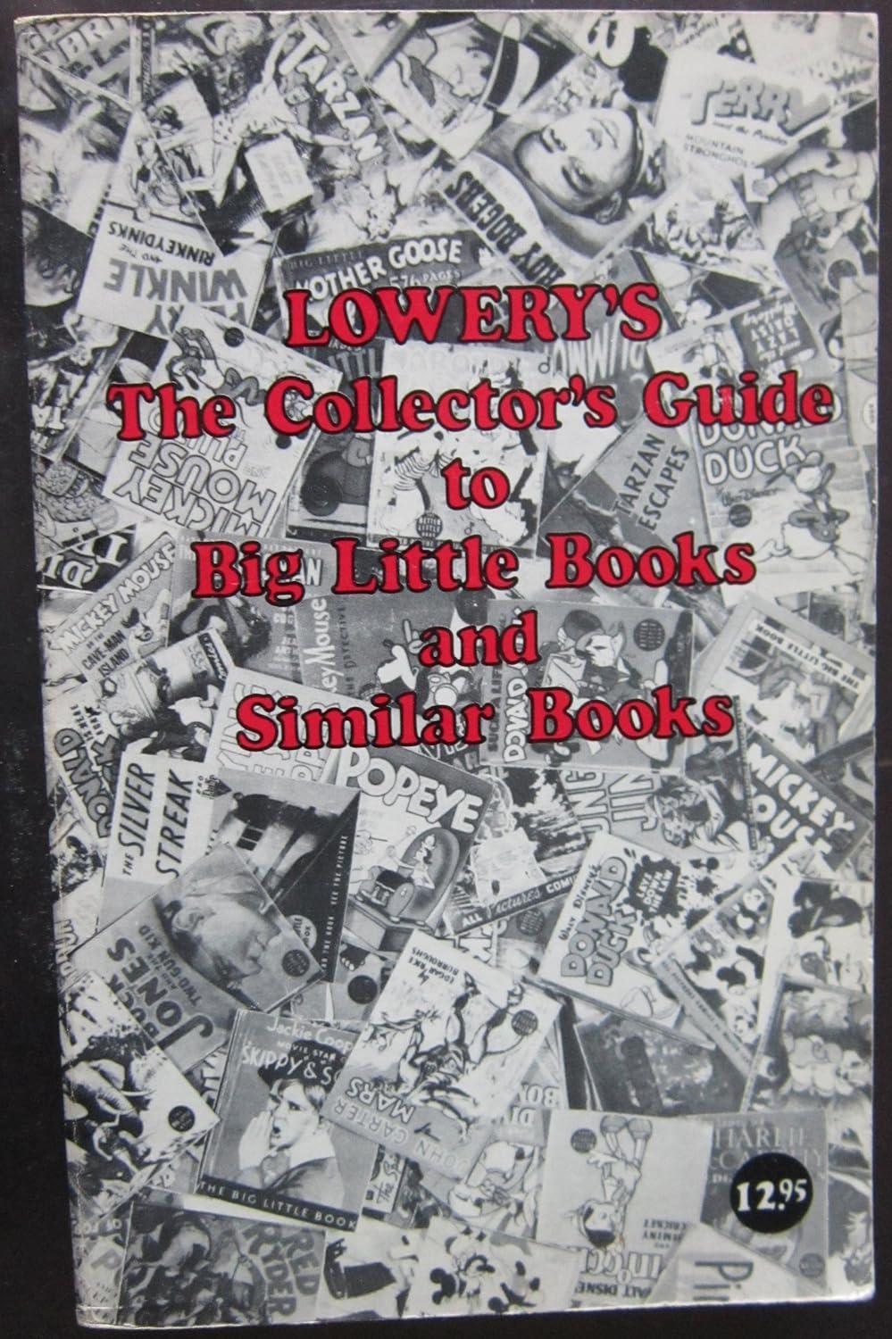 Lowerys : The Collector's Guide to Big Little Books and Similar Books [Paperback] L. Lowery