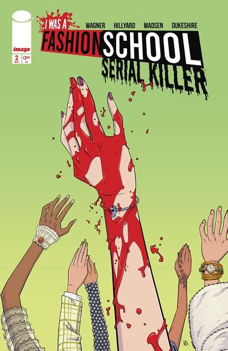 I Was A Fashion School Serial Killer #2 (of 5) Cvr A Daniel Hillyard & Michelle Madsen Blood Stitches (mr) Image Comics Comic Book