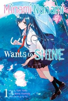 Minami Nanami Wants To Shine Vol 1 Yen Press 2022 GN