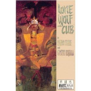 Lone Wolf & Cub #18 (Lone Wolf & Cub (First Classics)) Koike, Kazuo; Oliver, Rick (editor); ; Bruno, John (translat