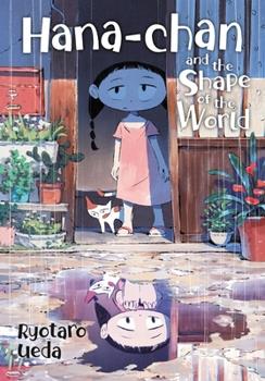 Hana-Chan And The Shape of the World Yen Press 2021 GN