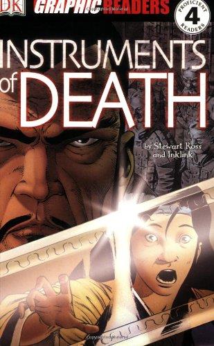 Instruments of Death (Dk Graphic Readers) Ross, Stewart