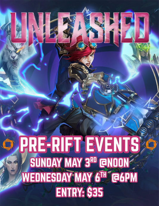 Riftbound TCG: Unleashed Pre-Rift Event Wednesday 05/06/26 @ 6:00pm