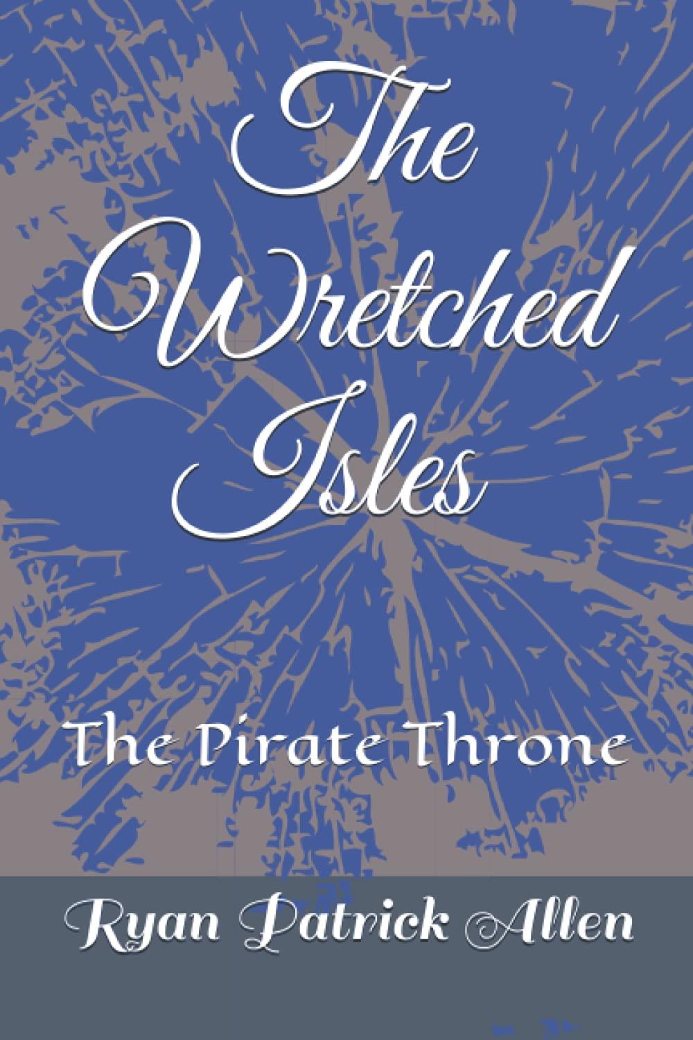 The Wretched Isles by Ryan Patrick Allen Signed