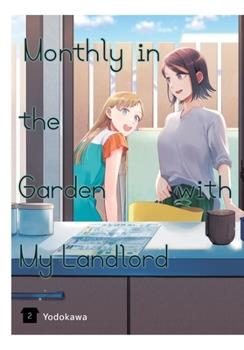Monthly in the Garden with My Landlord Vol 2 Yen Press 2024 GN