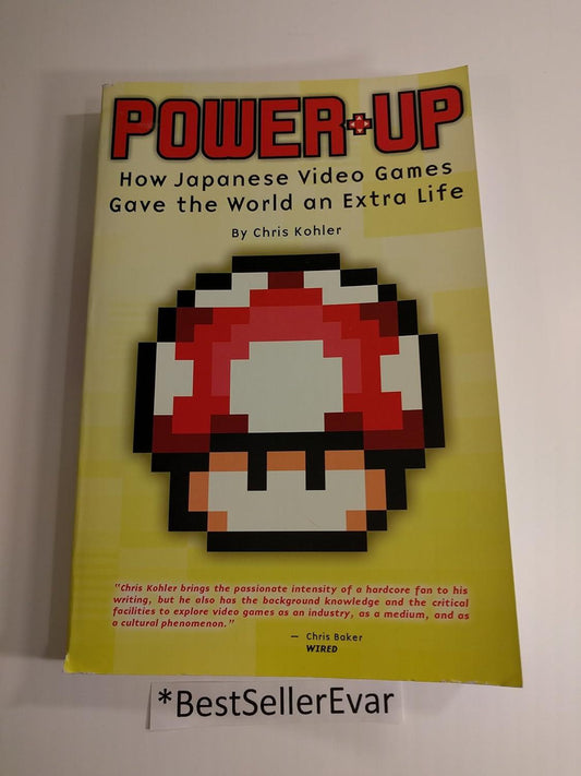Power-Up: How Japanese Video Games Gave the World an Extra Life [Paperback] Kohler, Chris