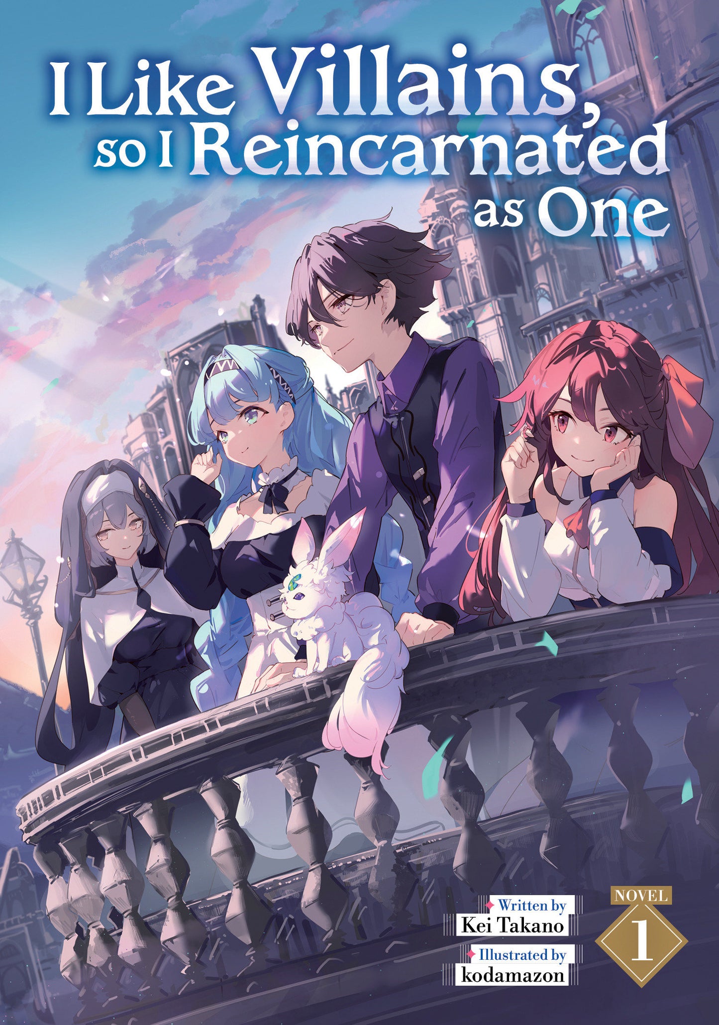 I Like Villains, So I Reincarnated As One (Light Novel) Volume. 1