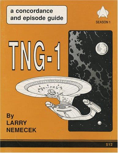 TNG-1 - A Concordance And Episode Guide - Season 1 - A Guide To The First Season of "Star Trek: The Next Generation" - by Larry Nemecek [Unknown Binding]