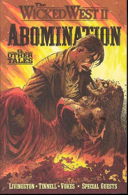 The Wicked West Volume 2: Abomination & Other Tales GN 2006 Image Comics