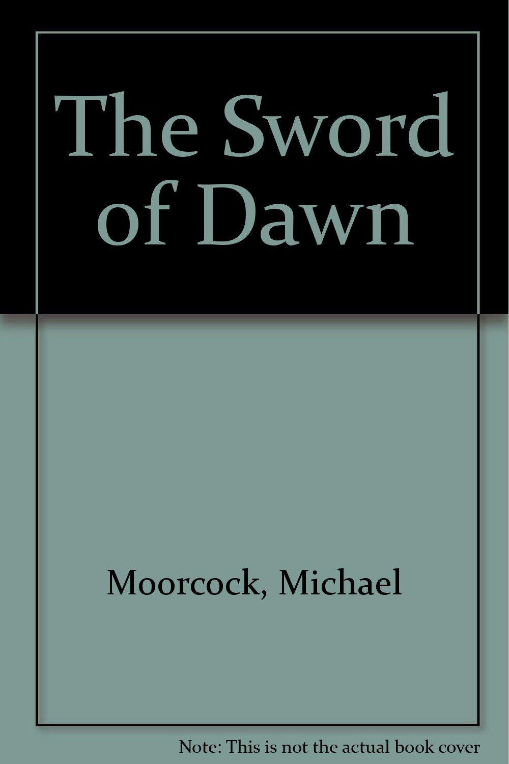 The Sword of Dawn Moorcock, Michael