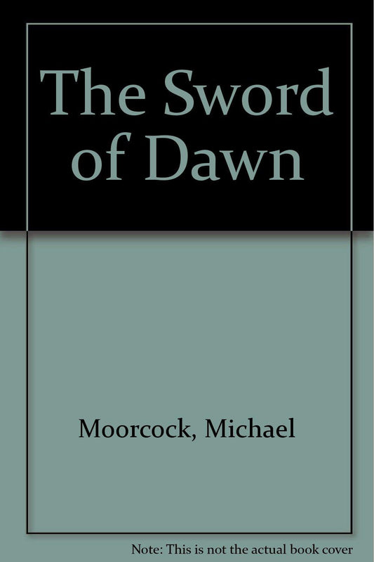 The Sword of Dawn Moorcock, Michael