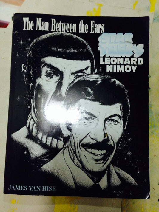 The Man Between the Ears: Star Trek's Leonard Nimoy Van Hise, James