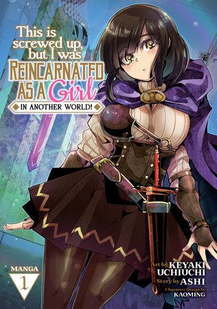 This is Screwed Up But I Was Reincarnated as a Girl In Another World Gn Vol 01 Seven Seas Entertainment Comic Book