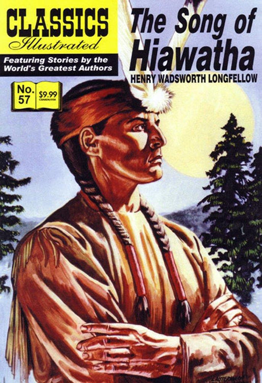 The Song of Hiawatha, Classics Illustrated Henry Wadsworth Longfellow; Jaak Jarve; William Kanter; Alex A. Blum; Shane Kirshenblatt and Alana Peroff