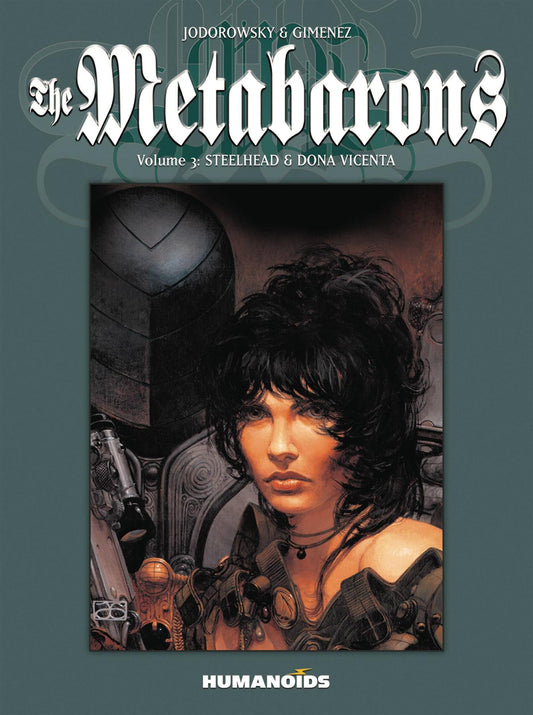 Metabarons, The VOL 03: Steelhead & Dona Vicenta Jodorowsky, Alexandro