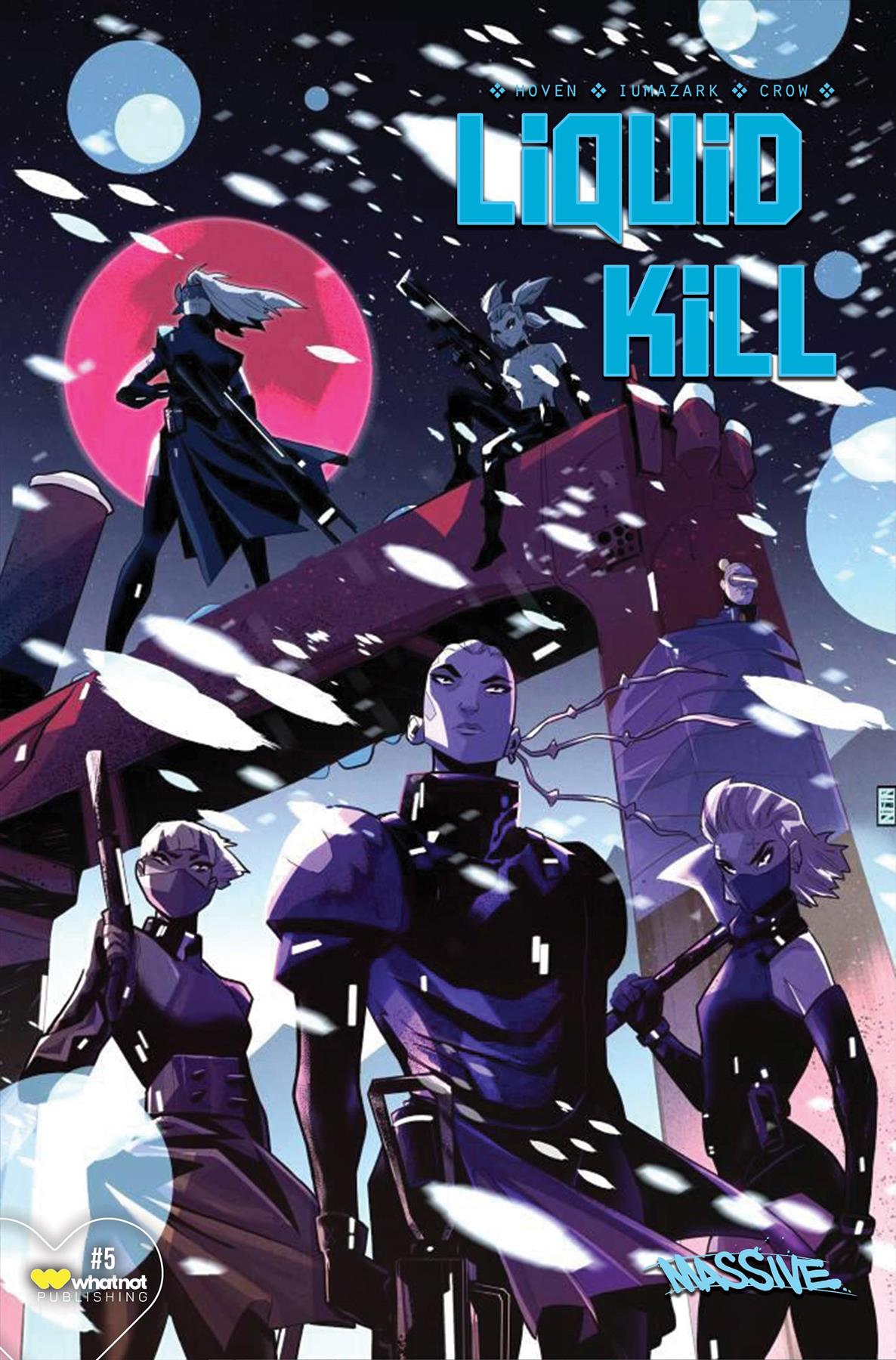 Liquid Kill #5 (of 6) Cvr A Izzo (mr) Massive - Whatnot Comic Book