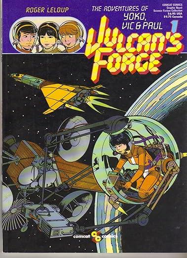 The Adventures of Yoko Vic and Paul (Vulcans Forge 1) [Paperback] Leloup, Roger