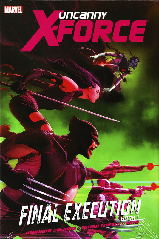 Marvel Uncanny X-Force: Final Execution - Book 1 Remender, Rick Hardcover Book